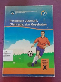 Pendidikan Jasmani, Olahraga, Dan Kesehatan Kelas X