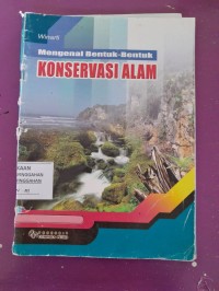 mengenal bentuk - bentuk konservasi alam