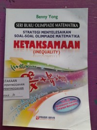 strategi menyelesaikan soal - soal olimpiade matematika KETAKSAMAAN