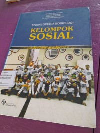 ensiklopedia sosiologi - kelompok sosial