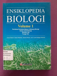 Ensiklopedia Biologi - Peristiwa - Peristiwa Besar Di Bidang Biologi, Kimia Untuk Biologi, Struktur Sel, Fungsi Sel
