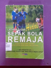 Latihan Dasar Andal Sepak Bola Remaja