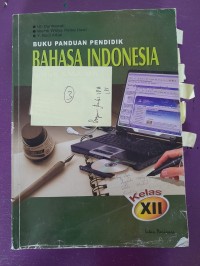 Buku Panduan Pendidik - Bahasa Indonesia Kelas XII