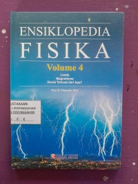 Ensiklopedia Fisika - Listrik, Magnetisme, Dunia Terbuat Dari Apa ?