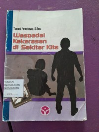 Waspadai Kekerasan Disekitar Kita